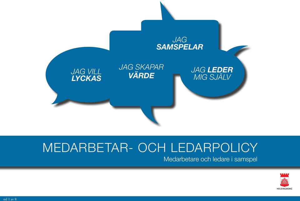 MEDARBETAR- OCH LEDARPOLICY