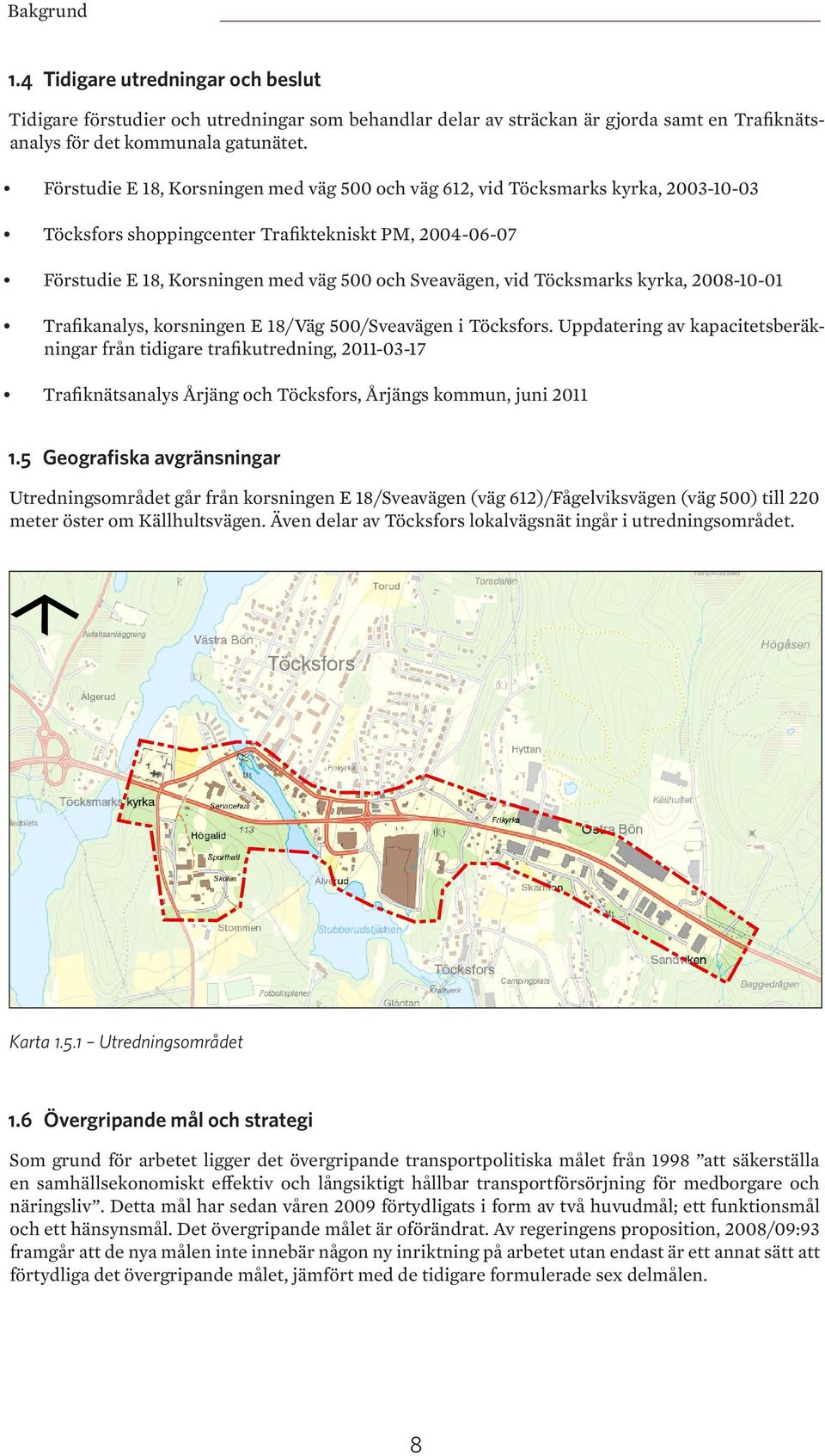 Töcksmarks kyrka, 2008-10-01 Trafikanalys, korsningen E 18/Väg 500/Sveavägen i Töcksfors.