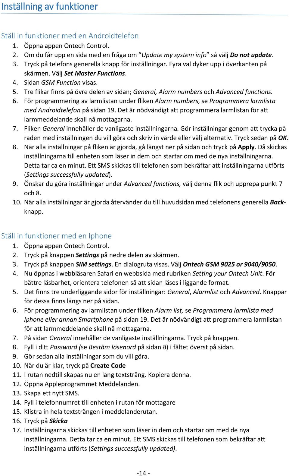 Tre flikar finns på övre delen av sidan; General, Alarm numbers och Advanced functions. 6.