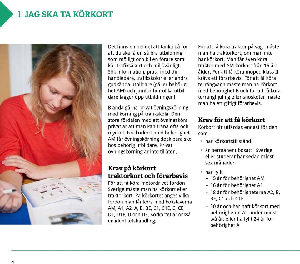 Blanda gärna privat övningskörning med körning på trafikskola. Den stora fördelen med att övningsköra privat är att man kan träna ofta och mycket.