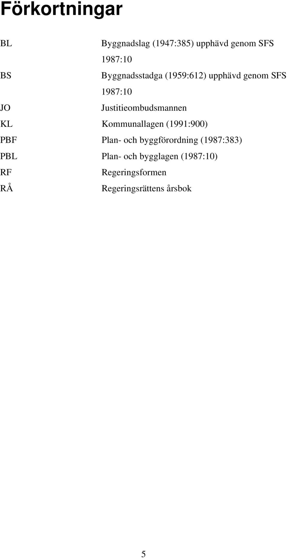 Justitieombudsmannen KL Kommunallagen (1991:900) PBF Plan- och