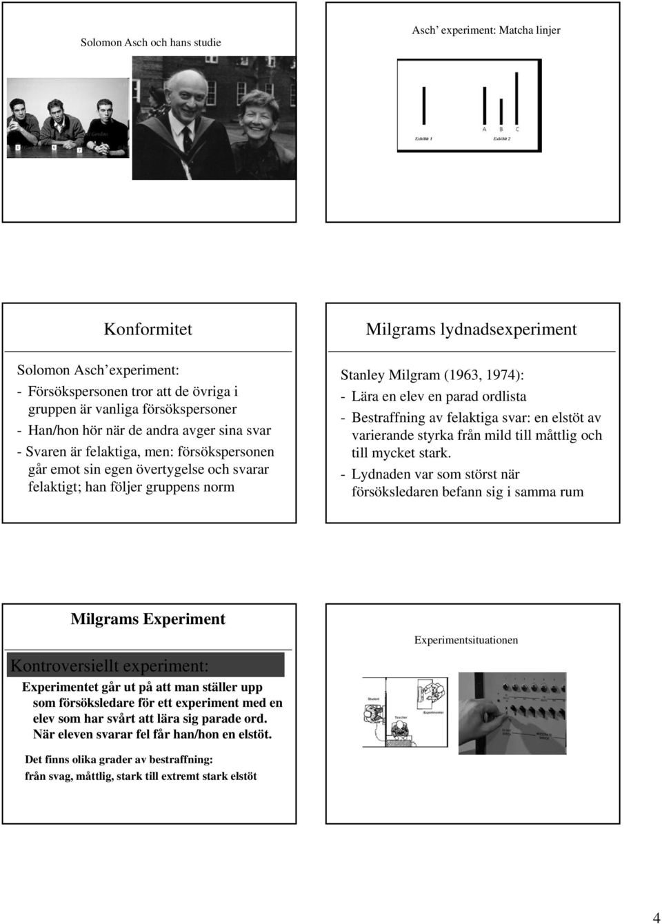 en elev en parad ordlista - Bestraffning av felaktiga svar: en elstöt av varierande styrka från mild till måttlig och till mycket stark.