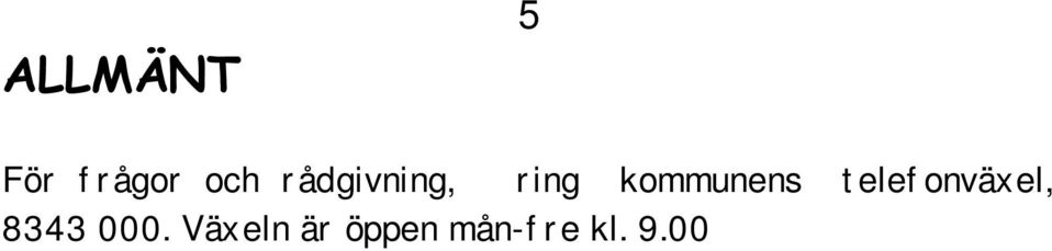 fi Ambulans, första hjälp, brandkår telefon 112 HÄLSOSTATIONER I kommunen finns tre hälsostationer, Kronoby, Nedervetil och Terjärv. Läkartid beställs genom att ringa till någon av hälsostationerna.