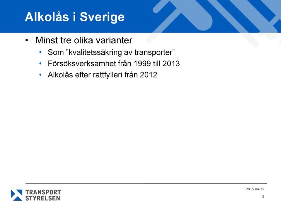 transporter Försöksverksamhet från