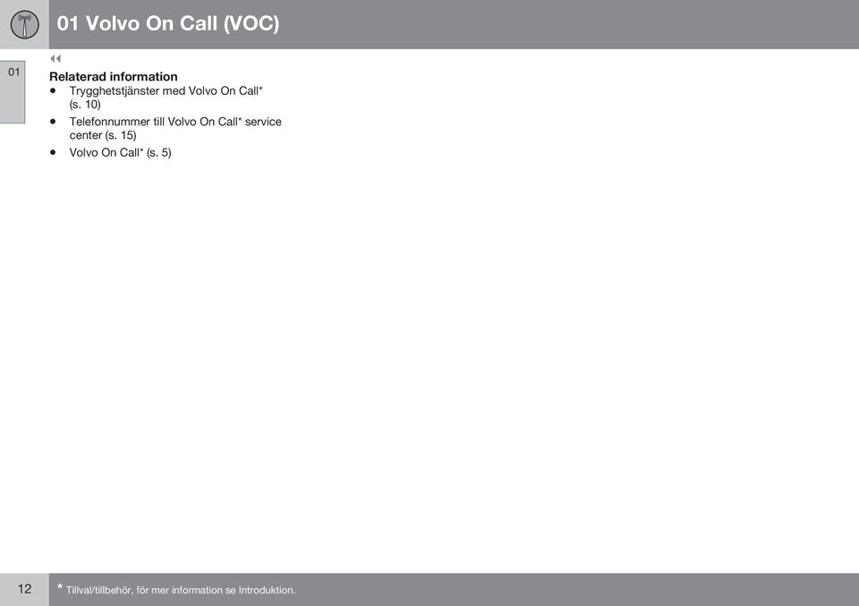 10) Telefonnummer till Volvo On Call* service