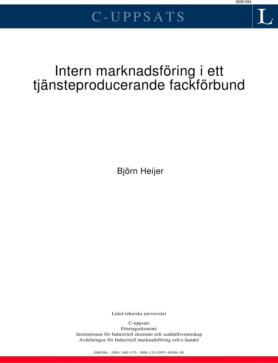 Institutionen för Industriell ekonomi och samhällsvetenskap Avdelningen för