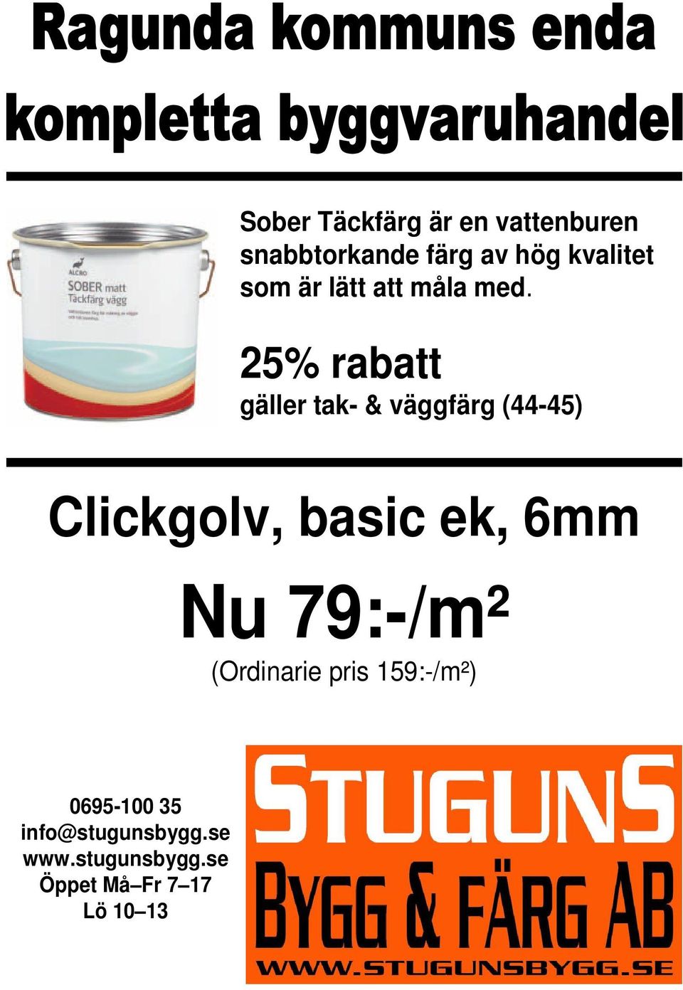 25% rabatt gäller tak- & väggfärg (44-45) Clickgolv, basic ek, 6mm