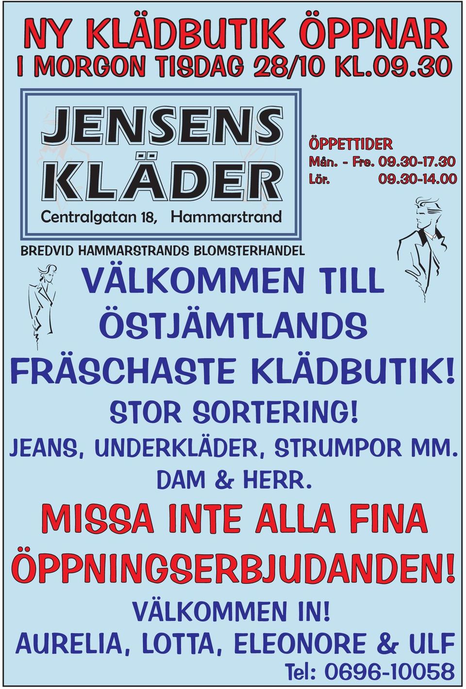 00 BREDVIDHAMMARSTRANDSBLOMSTERHANDEL VÄLKOMMENTILL ÖSTJÄMTLANDS FRÄSCHASTEKLÄDBUTIK!