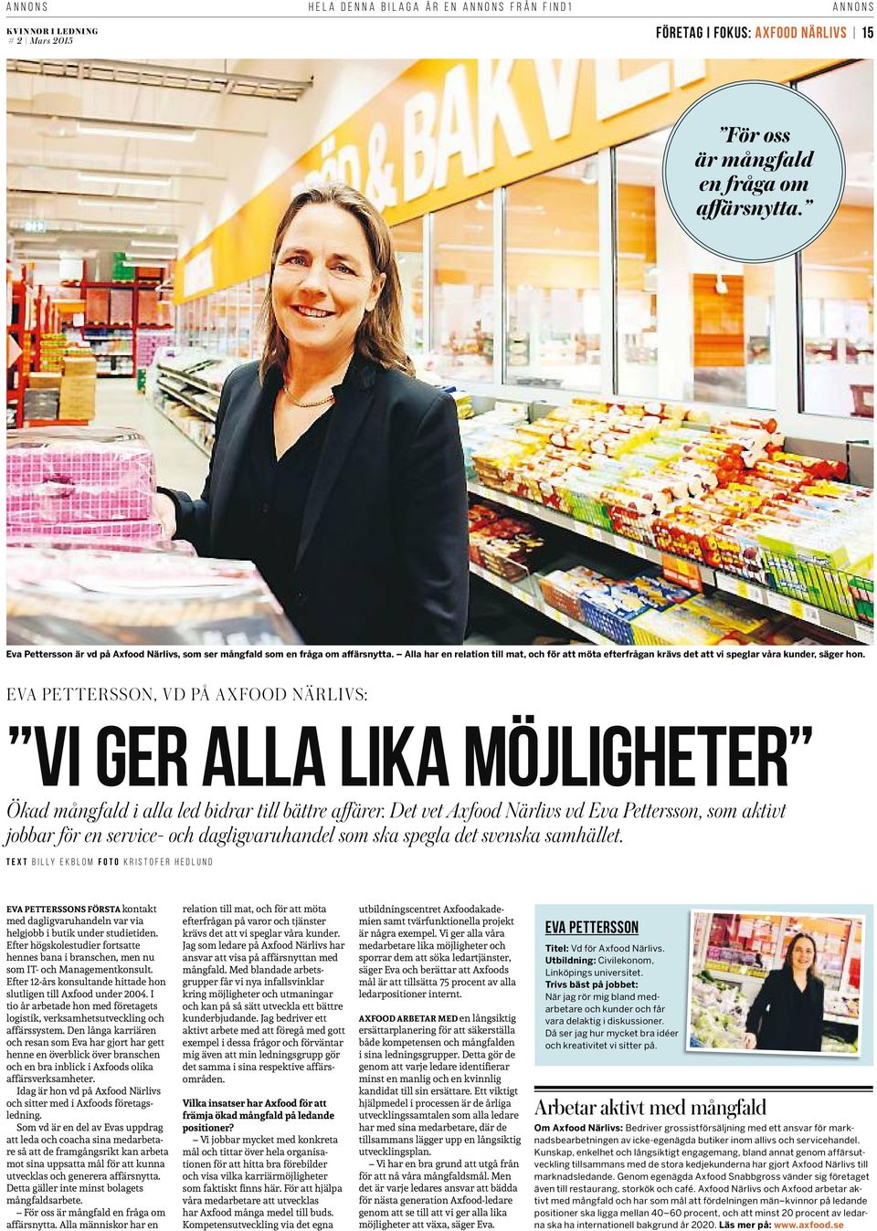 EVA PETTERSSON, VD PÅ AXFOOD NÄRLIVS: vi ger alla lika möjligheter Ökad mångfald i alla led bidrar till bättre affärer.