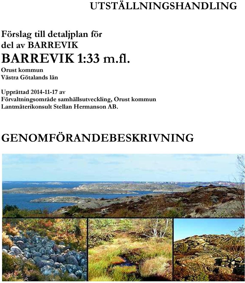 Orust kommun Västra Götalands län Upprättad 2014-11-17 av