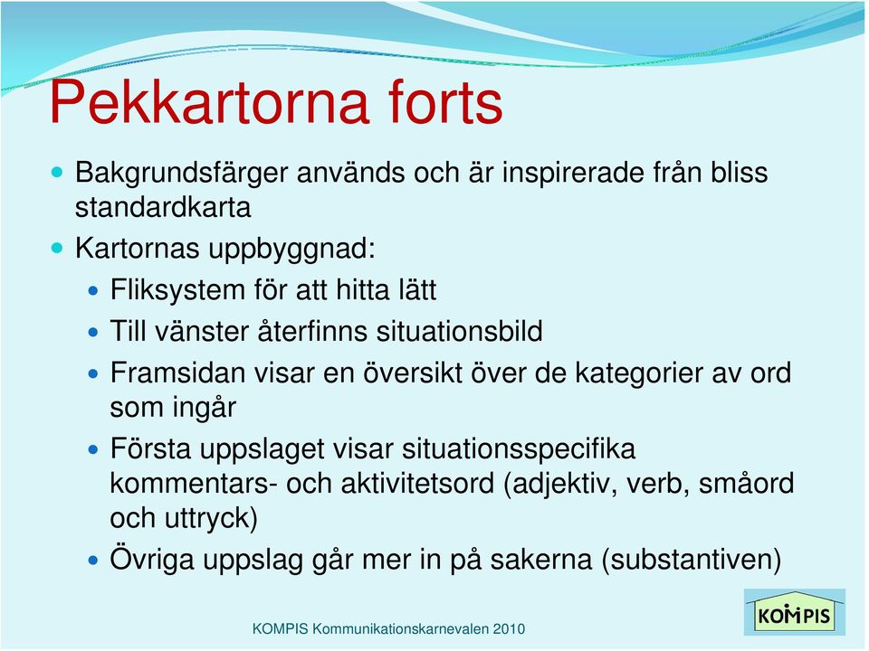 översikt över de kategorier av ord som ingår Första uppslaget visar situationsspecifika kommentars-