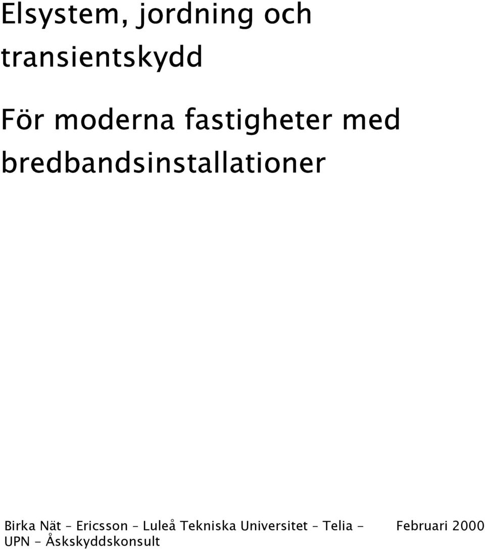 bredbandsinstallationer Birka Nät Ericsson