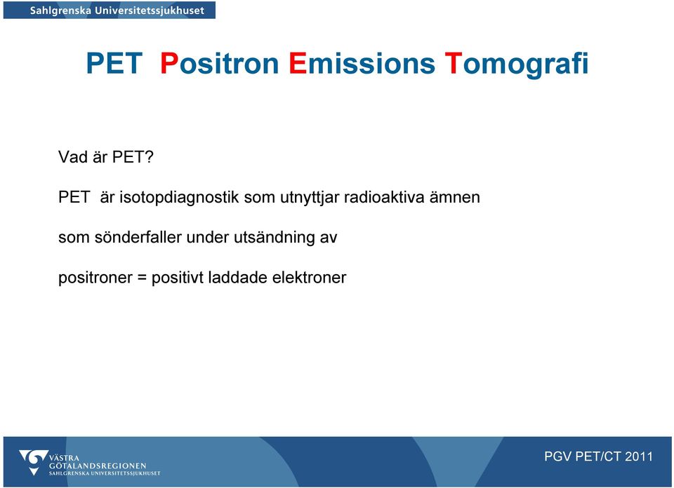 radioaktiva ämnen som sönderfaller under