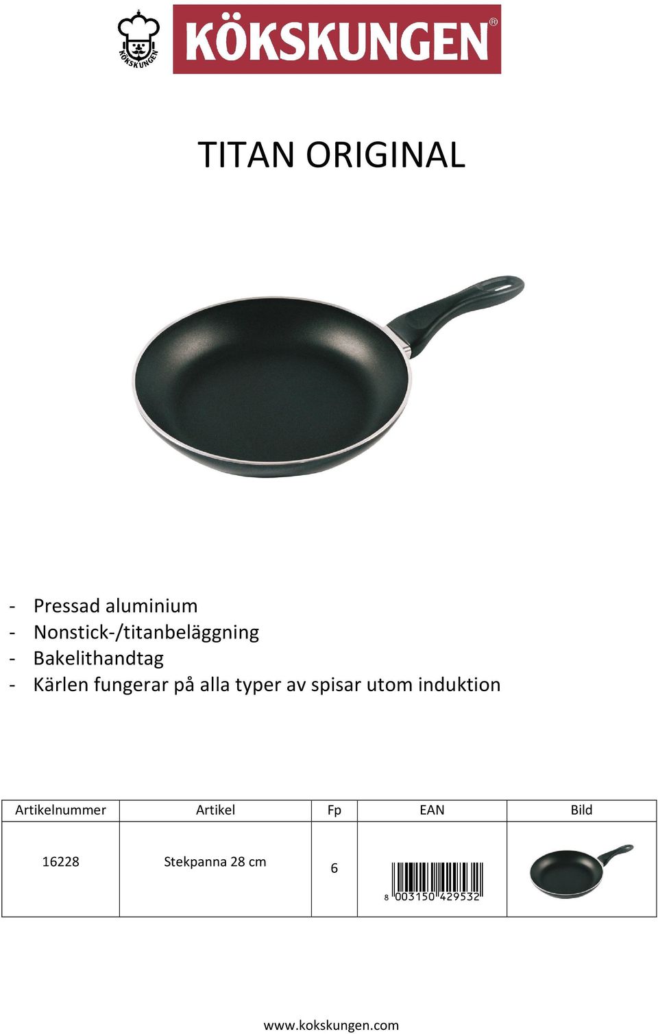 fungerar på alla typer av spisar utom induktion