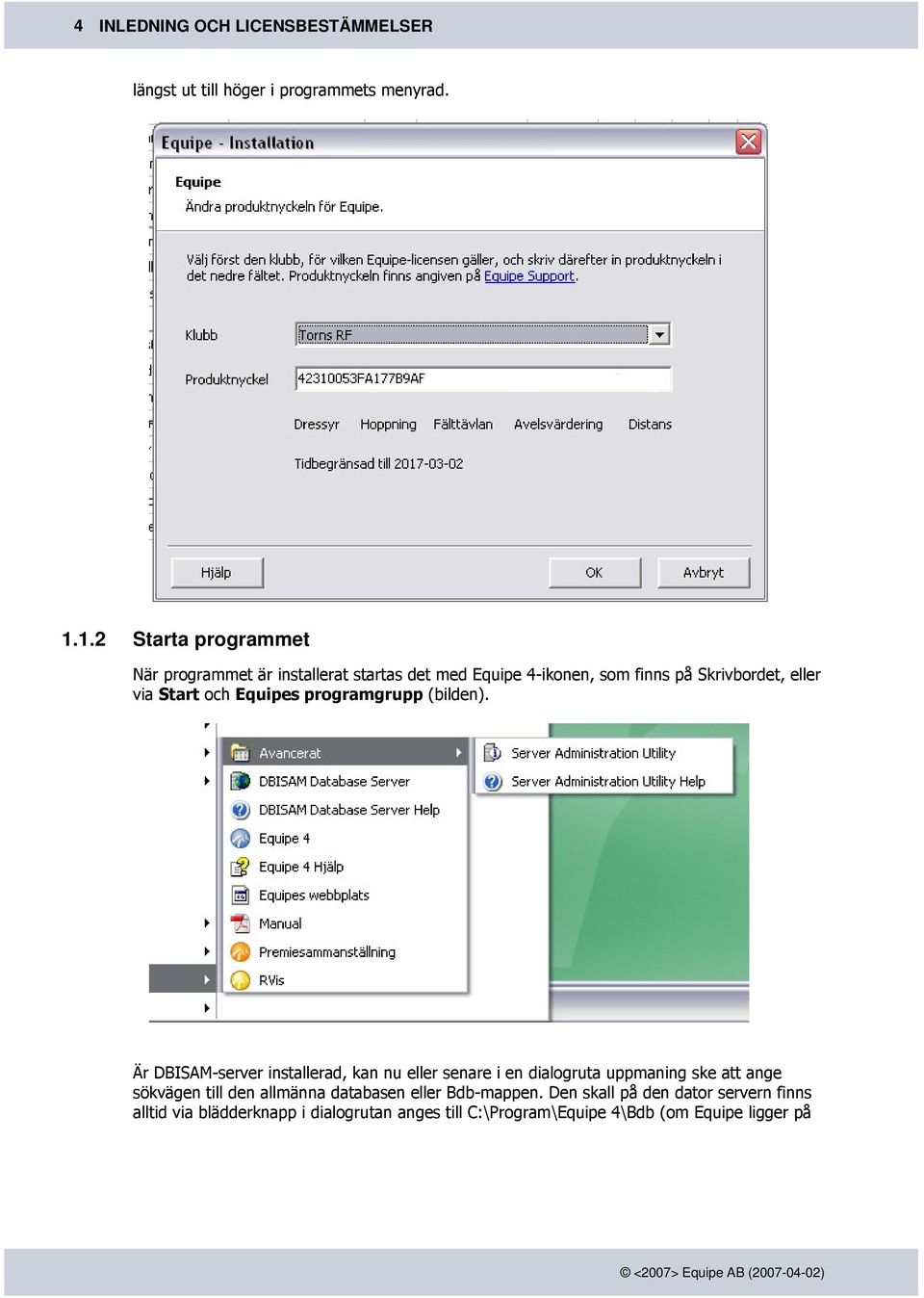 och Equipes programgrupp (bilden).