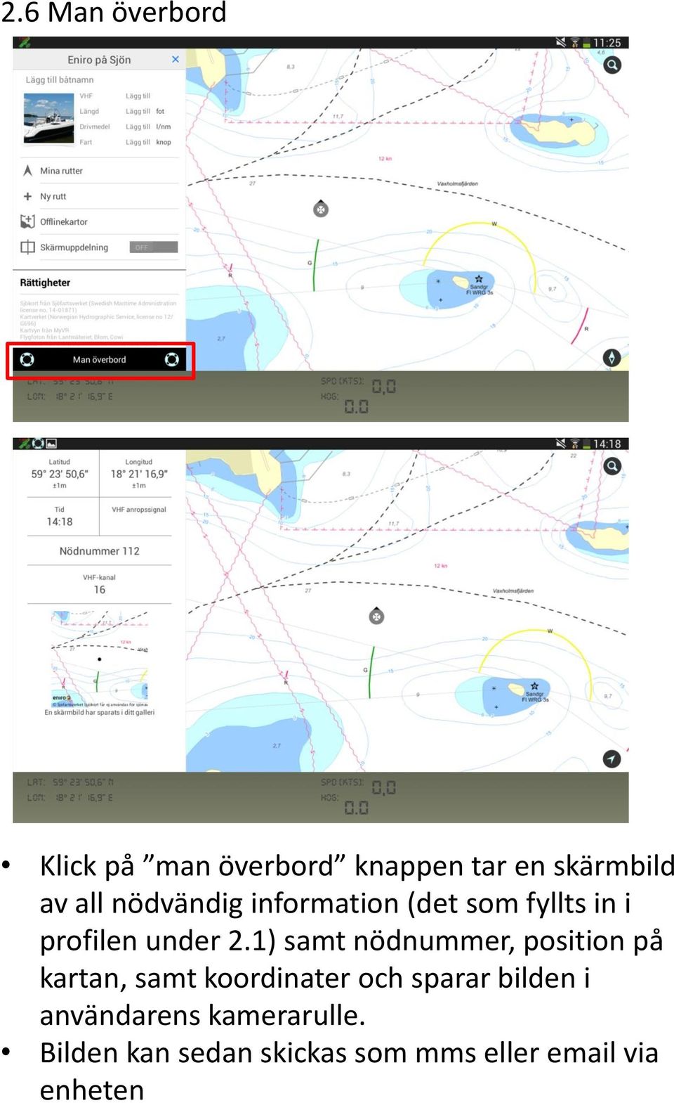 1) samt nödnummer, position på kartan, samt koordinater och sparar