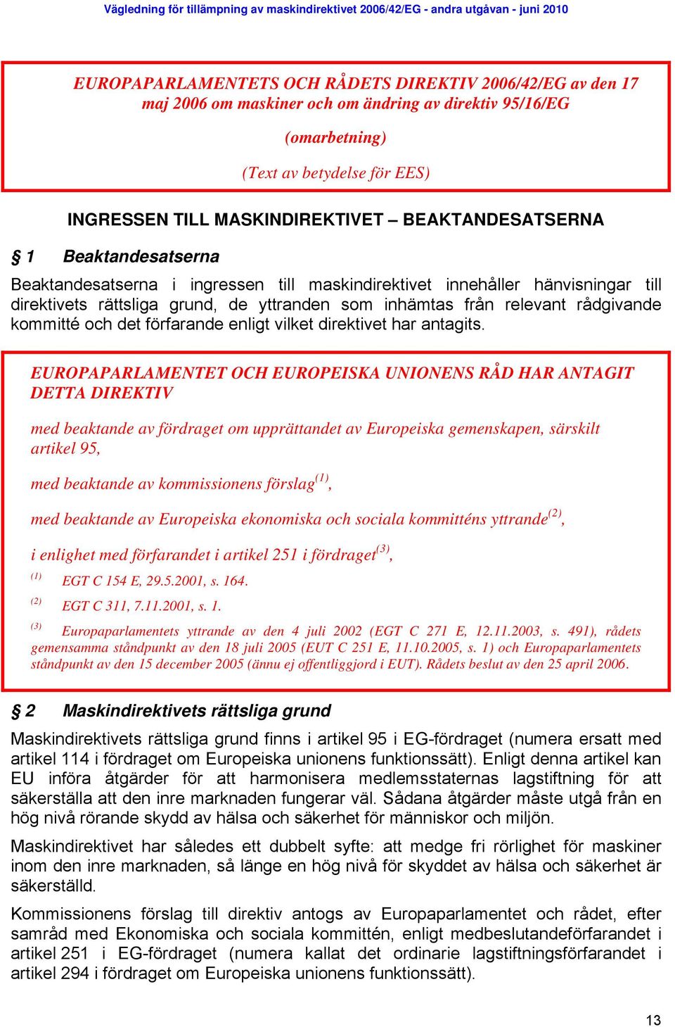 kommitté och det förfarande enligt vilket direktivet har antagits.