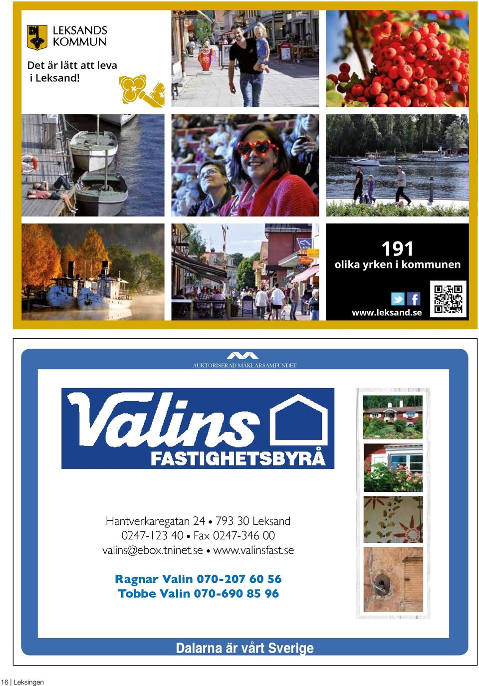 0247-123 40 Fax 0247-346 00 valins@ebox.tninet.se www.valinsfast.