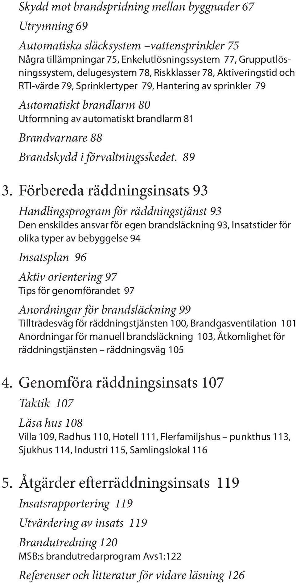 förvaltningsskedet. 89 3.