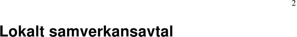 FAS 05 är en överenskommelse om utveckling av de tidigare avtalen "Utveckling -92 - Överenskommelse om samverkan m.m. i kommuner och landsting" respektive "Kompetens -93 - Överenskommelse om kompetens inom arbetsmiljö och rehabiliteringsområdet" och ersätter dessa tidigare överenskommelser.