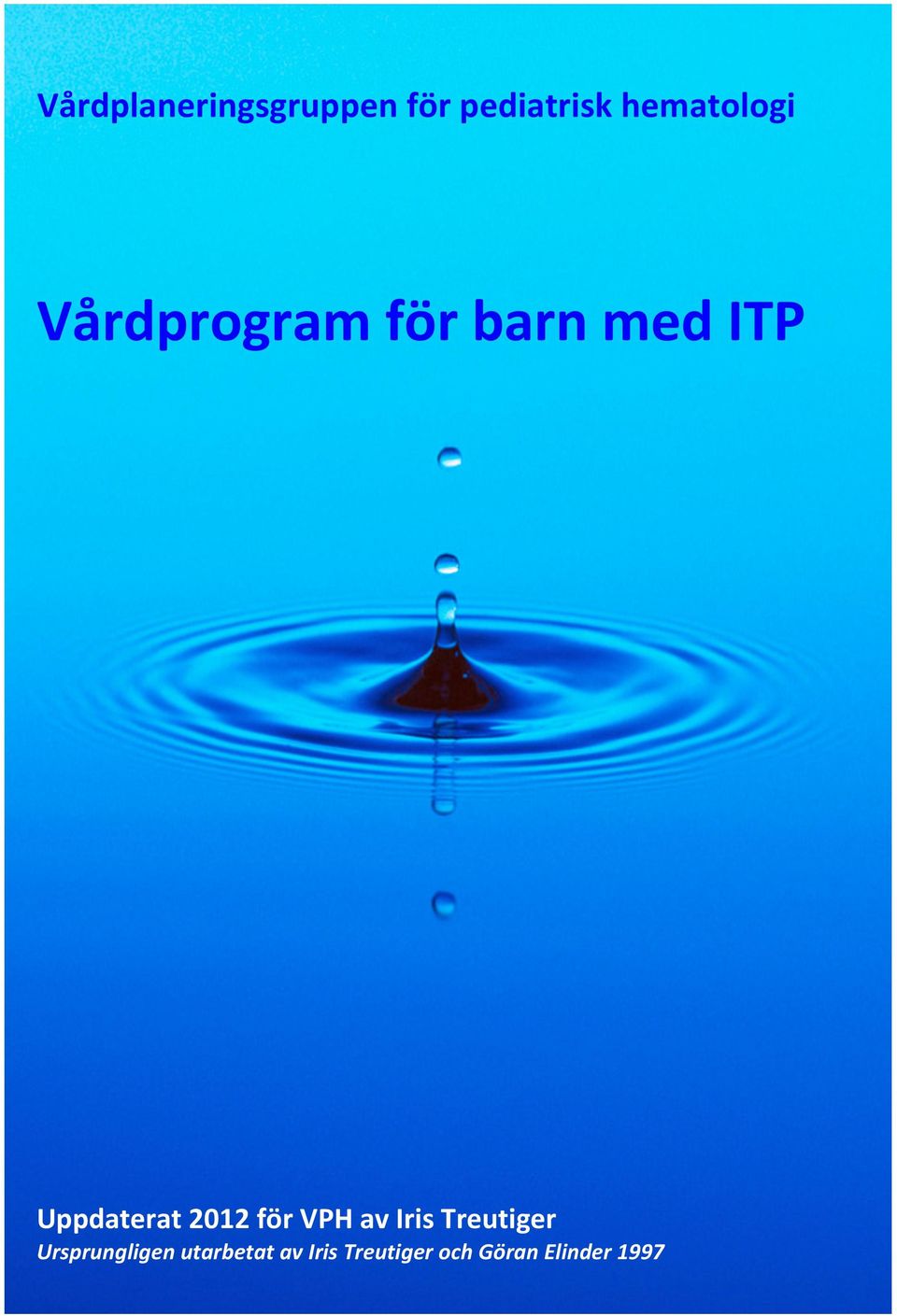 Uppdaterat 2012 för VPH av Iris Treutiger
