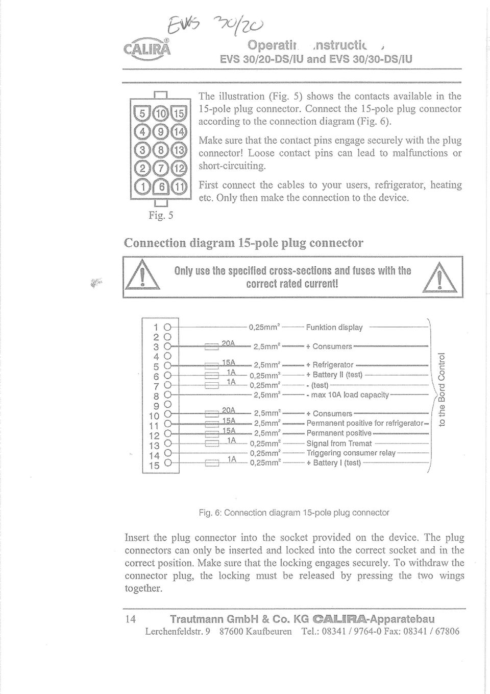 -----i--'-'"'--- 2,5mm'---+ Consumers---------- I 11 25mm2 =-- Perrnanent positive for refrigerator=! 12 C i! 13!