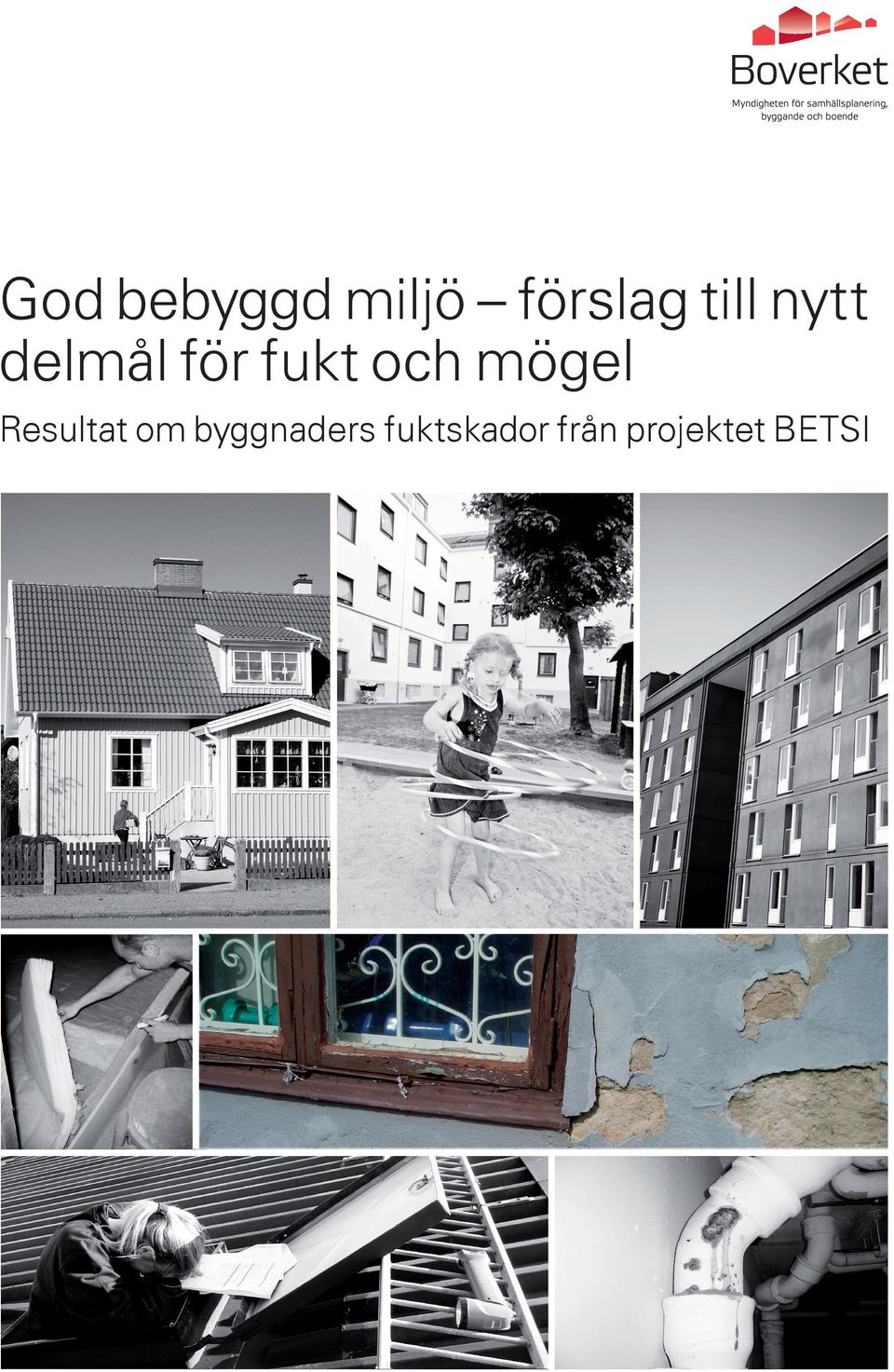 och mögel Resultat om