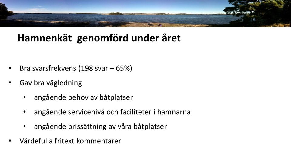 angående servicenivå och faciliteter i hamnarna angående