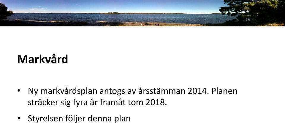 Planen sträcker sig fyra år