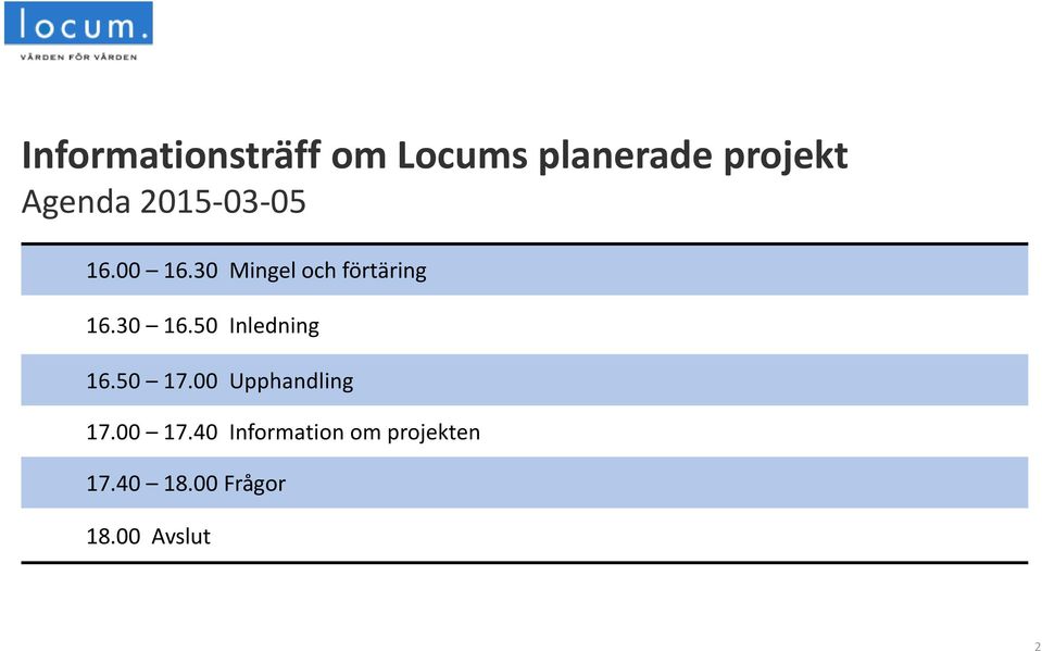 50 Inledning 16.50 17.00 Upphandling 17.00 17.