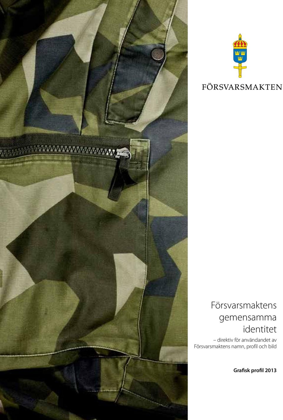 användandet av Försvarsmaktens