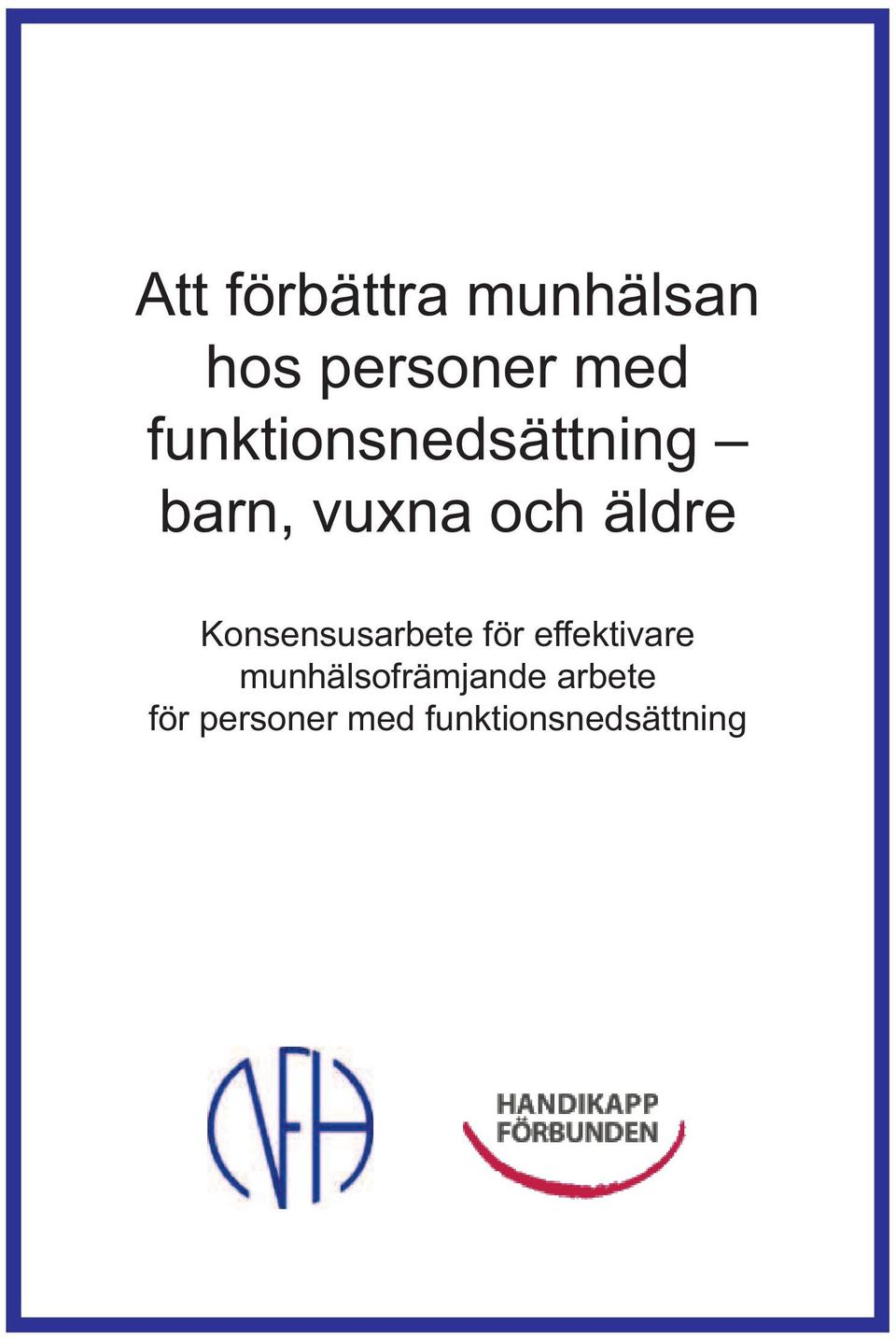 Konsensusarbete för effektivare