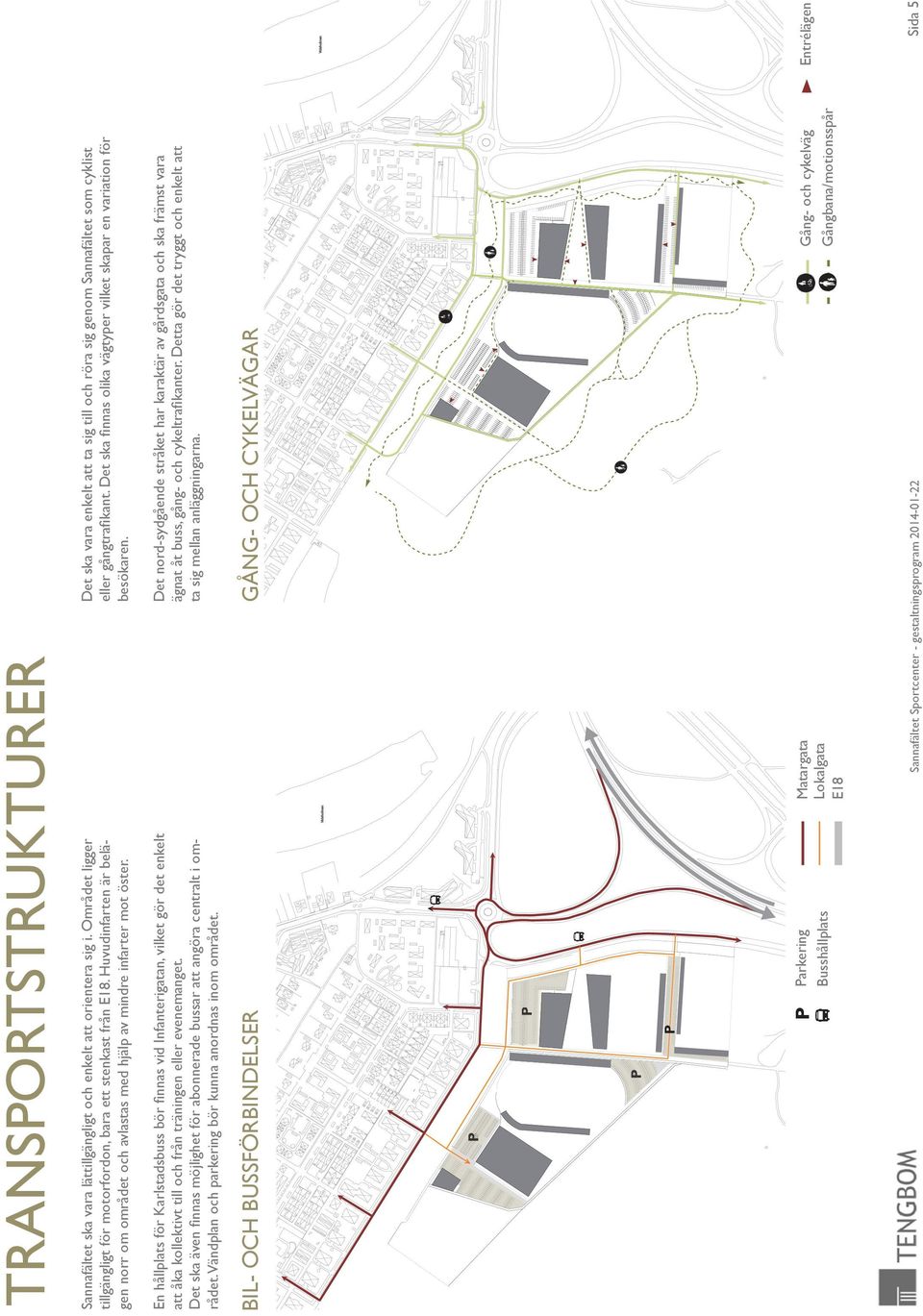 + utegym 2 Torg 9 Kastplan 3 Friskvård, gym 10 arkering 4 Friidrottsarena 11 Motionsspår 5