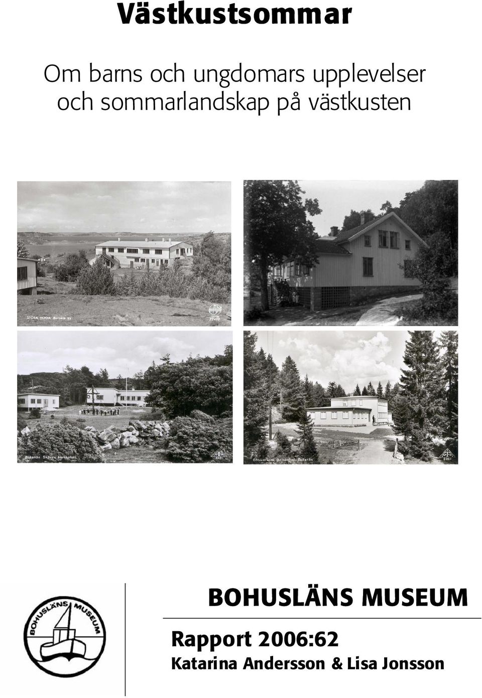 västkusten BOHUSLÄNS MUSEUM Rapport