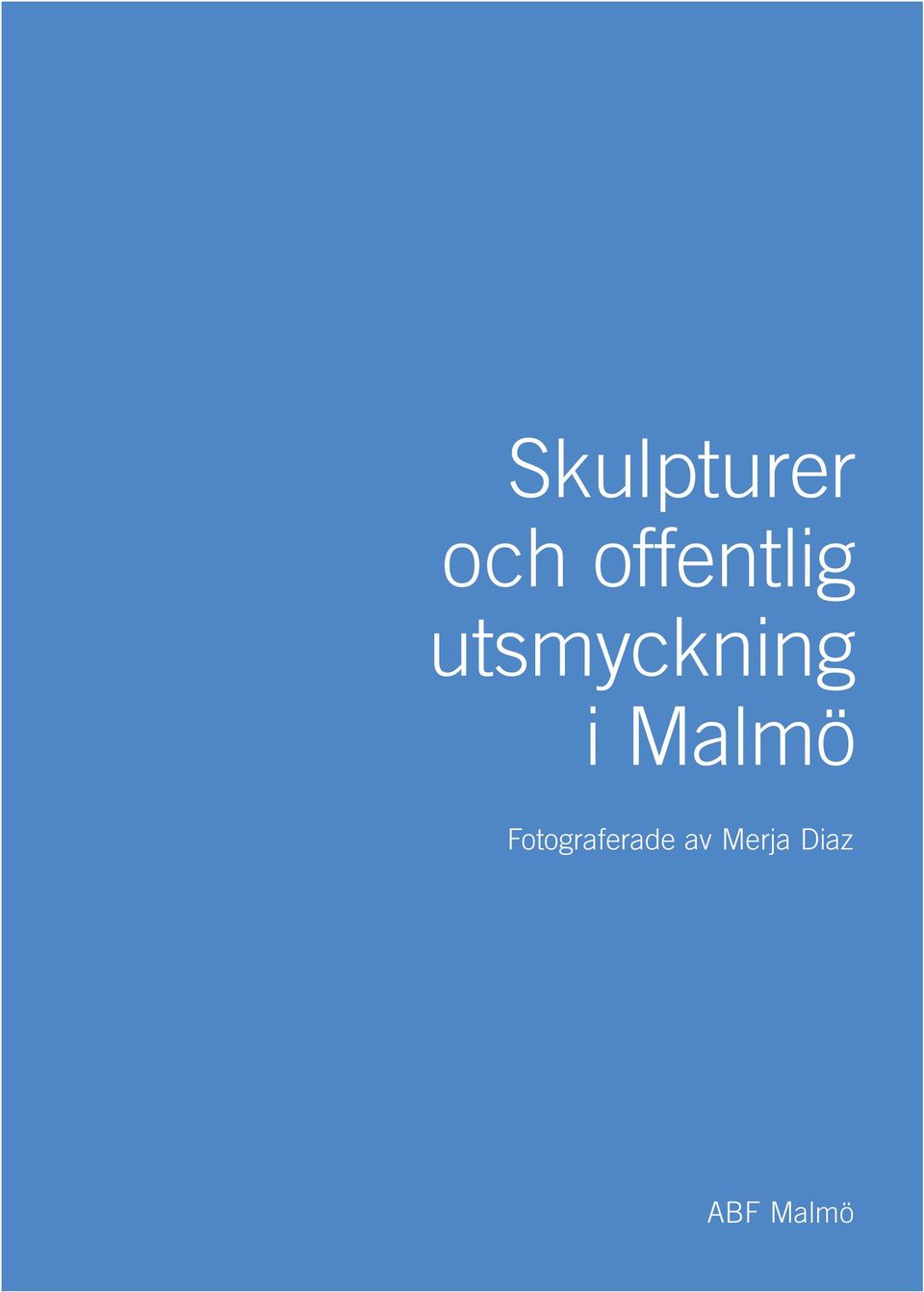 utsmyckning i Malmö