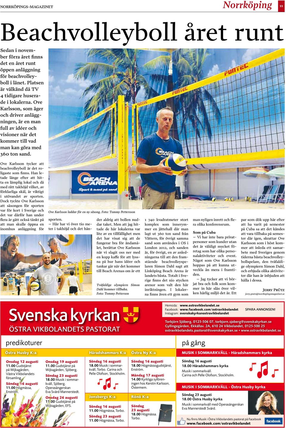 ve Karlsson tycker att beachvolleyboll är det roligaste som finns.