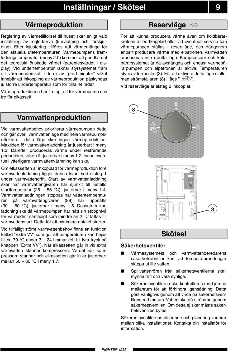 0) kommer att pendla runt det teoretiskt önskade värdet (parentesvärdet i display).