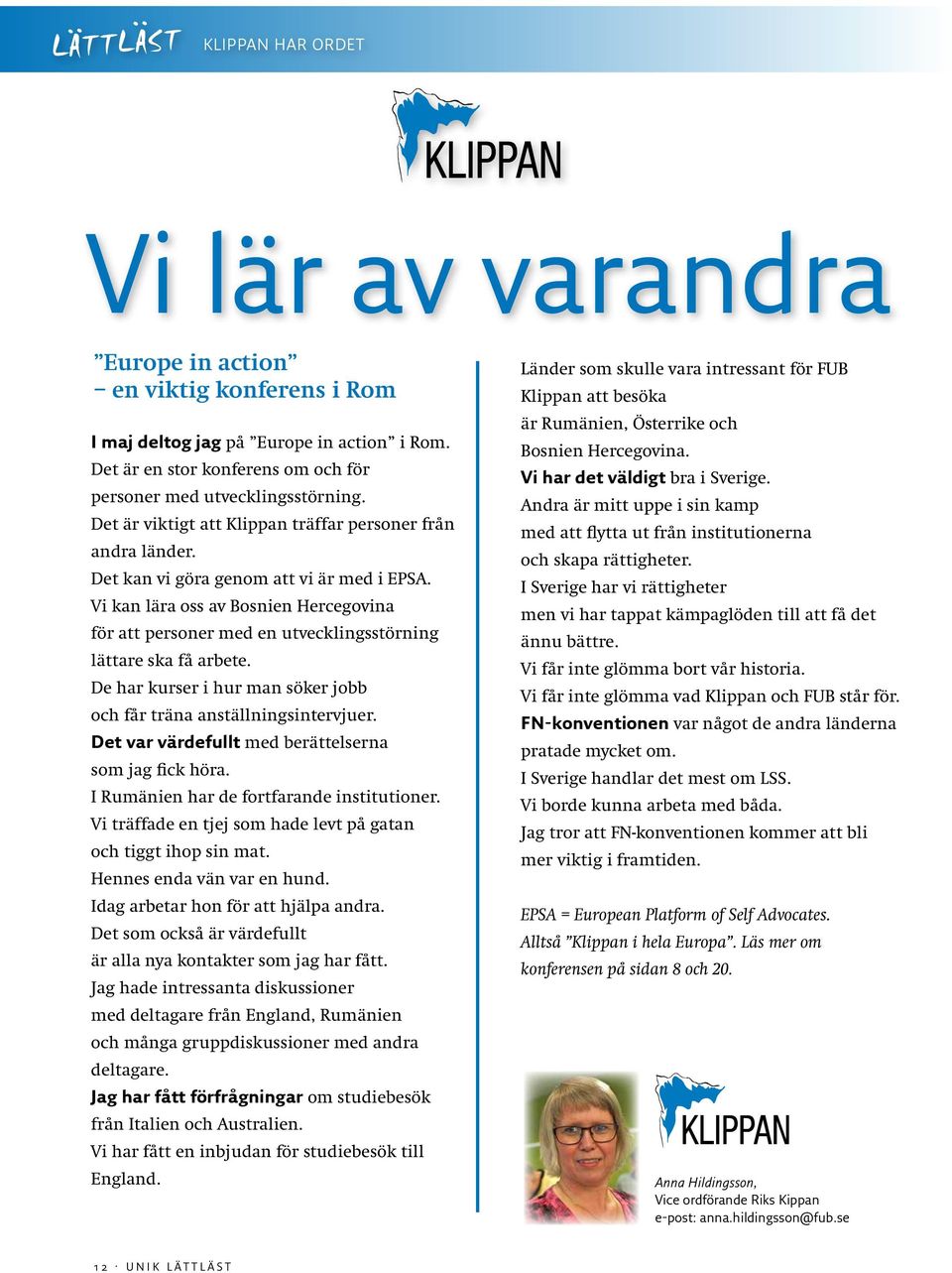 Vi kan lära oss av Bosnien Hercegovina för att personer med en utvecklingsstörning lättare ska få arbete. De har kurser i hur man söker jobb och får träna anställningsintervjuer.