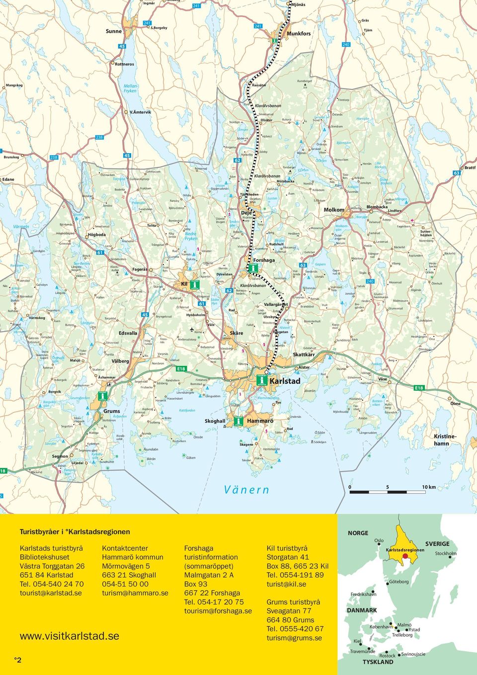 Örten Getmossen 237 Östmarken Tidafors Acksjön 63 Edet Klarälvsbanan Gunnarsbytorp Ulvsby Edane Torpsjön Stora Mölnbacka Näs Nordby Jonsbyn Böckeln Visten Tjärn Acksjön Bodetta Frykåsen Siggerudsnäs