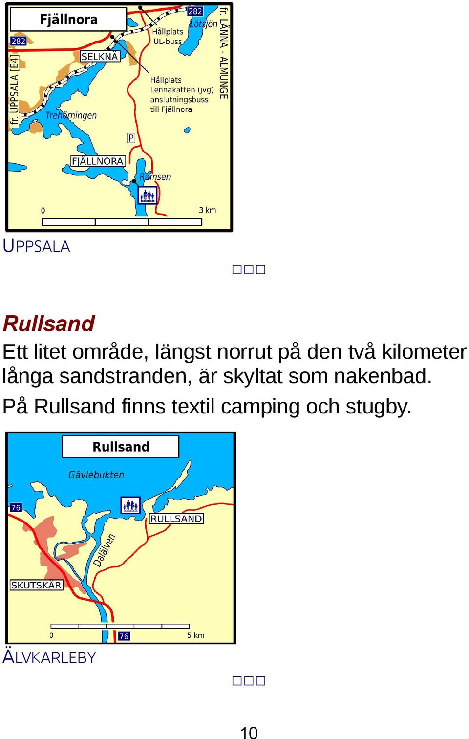 sandstranden, är skyltat som nakenbad.