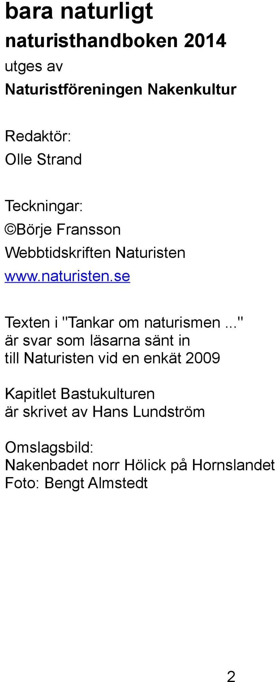 se Texten i "Tankar om naturismen.