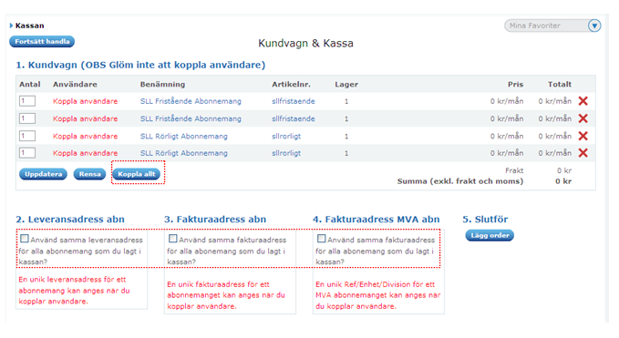 6 5.2 Beställa flera abonnemang Du kan numera lägga flera abonnemang i kundvagnen samtidigt.