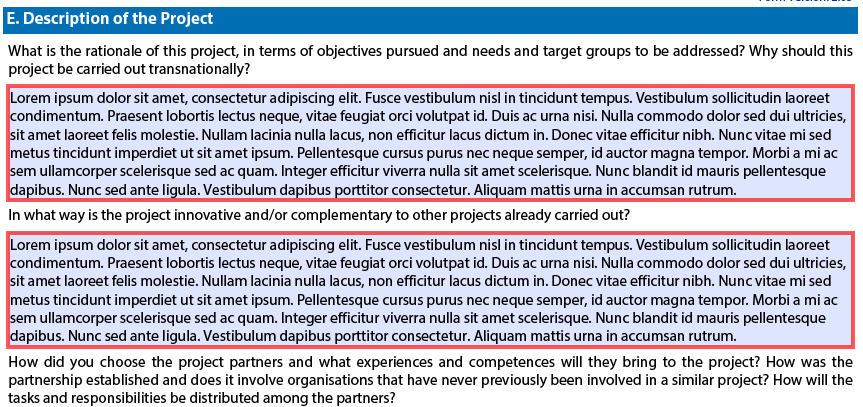 I sektion E ska ni svara på frågor som beskriver projektet. Bedömningen av kvalitet utgår från ambitionsnivån, det ska finnas en balans mellan ambition och sökt budget.