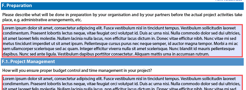 I sektion F efterfrågas beskrivning om projektförberedelser och administration. Bedömaren som läser ansökan ska få en heltäckande bild av hur långt planeringen kommit och hur genomarbetad ansökan är.