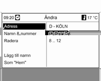 Navigation 83 Observera! Om du väljer en annan kategori än Privat eller Företag, lagras måladressen i mypoi-minnet och inte i adressboken. Välj I affärer. Menyn Spara visas på nytt.