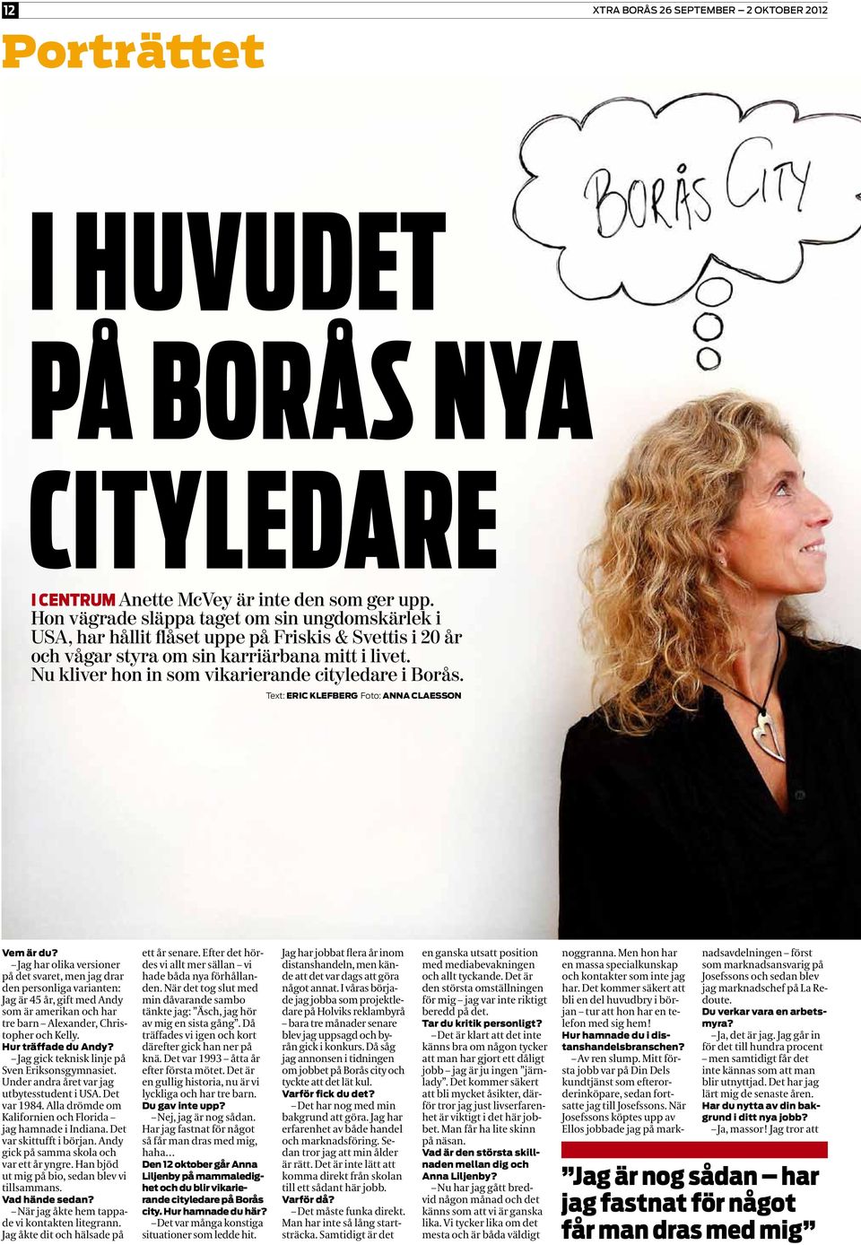 Nu kliver hon in som vikarierande cityledare i Borås. Text: ERIC KLEFBERG Foto: ANNA CLAESSON Vem är du?