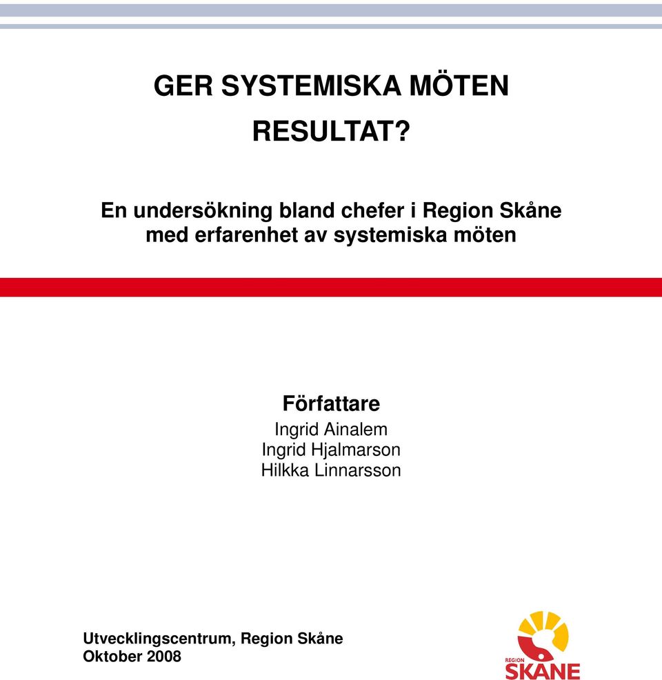 erfarenhet av systemiska möten Författare Ingrid