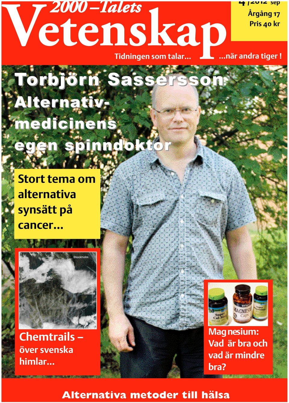 Stort tema om alternativa synsätt på cancer Chemtrails över