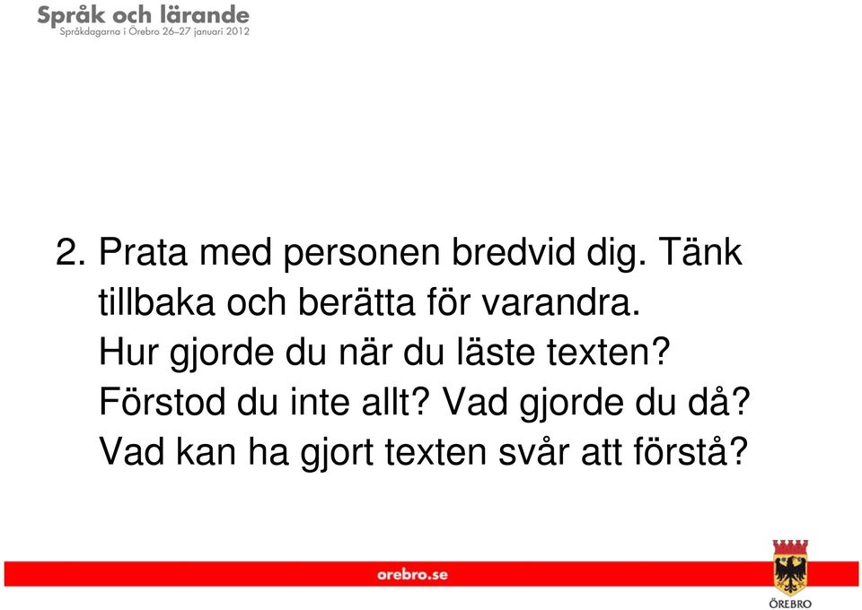 Hur gjorde du när du läste texten?