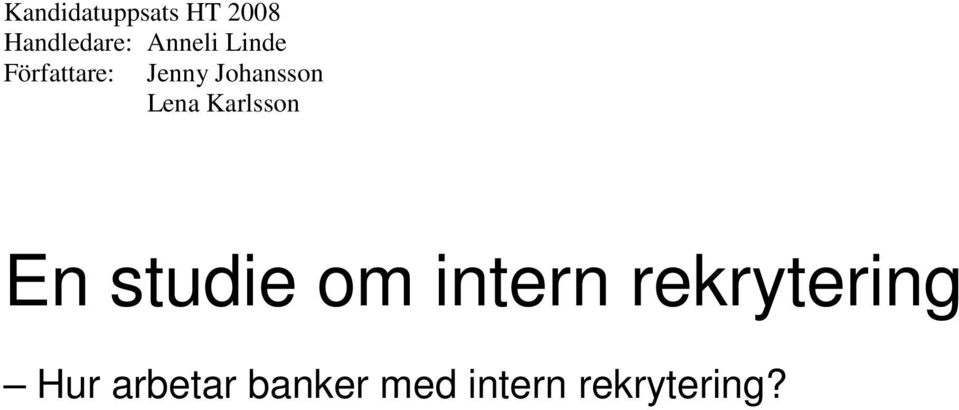 Lena Karlsson En studie om intern